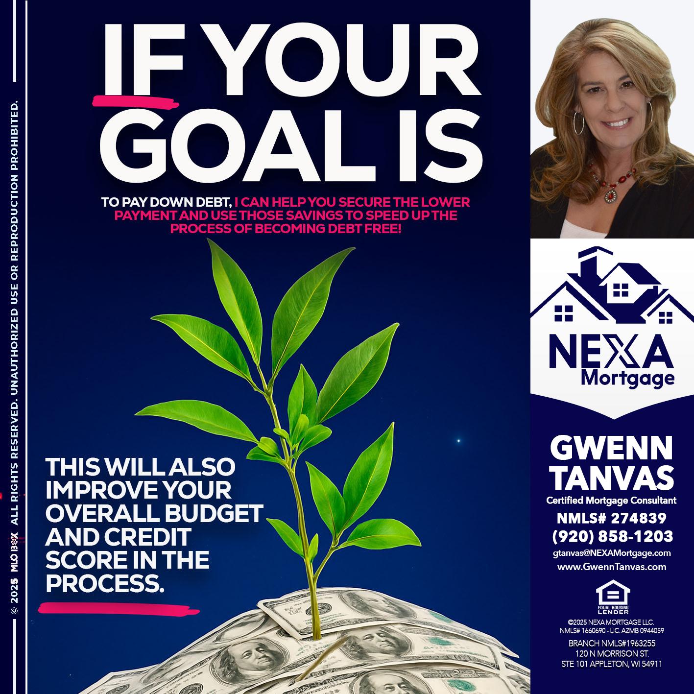 if your goal is - Gwenn Tanvas -Certified Mortgage Consultant
