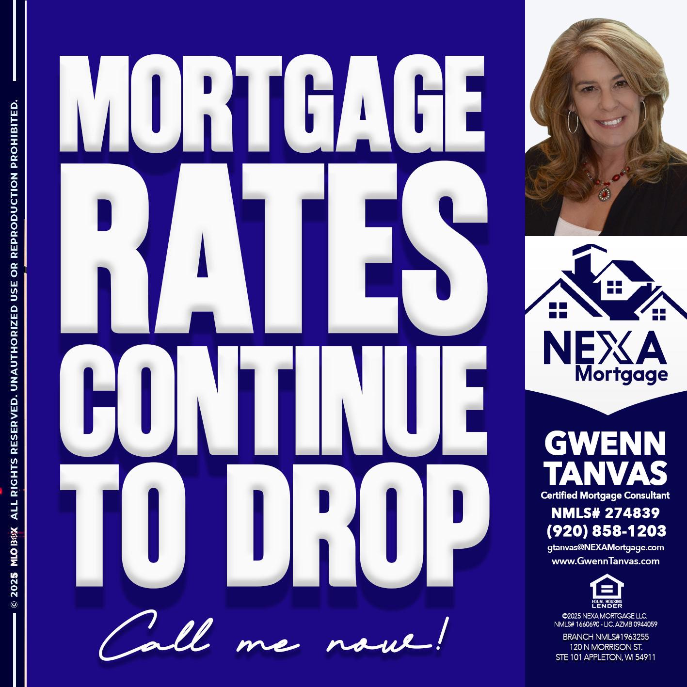 MORTGAGE RATES ARE DROP - Gwenn Tanvas -Certified Mortgage Consultant