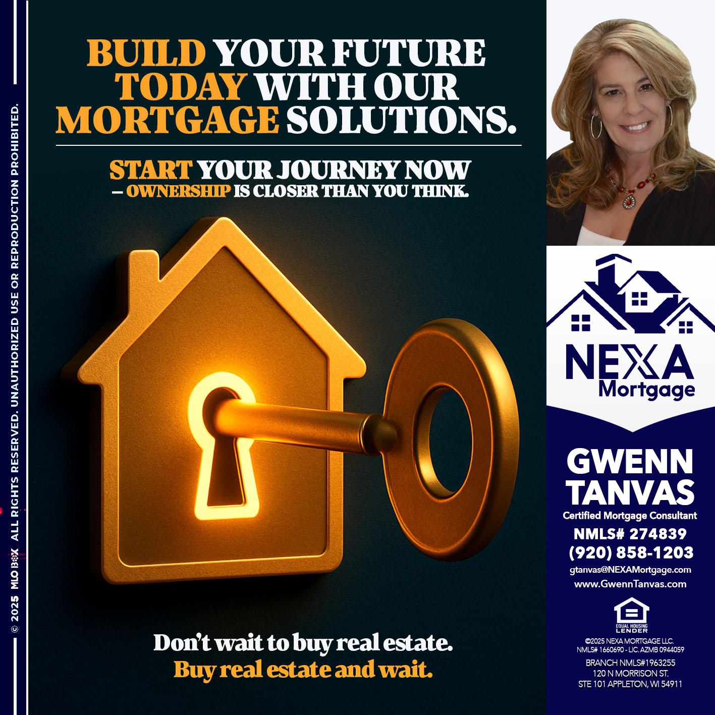 BUILD YOUR FUTURE - Gwenn Tanvas -Certified Mortgage Consultant