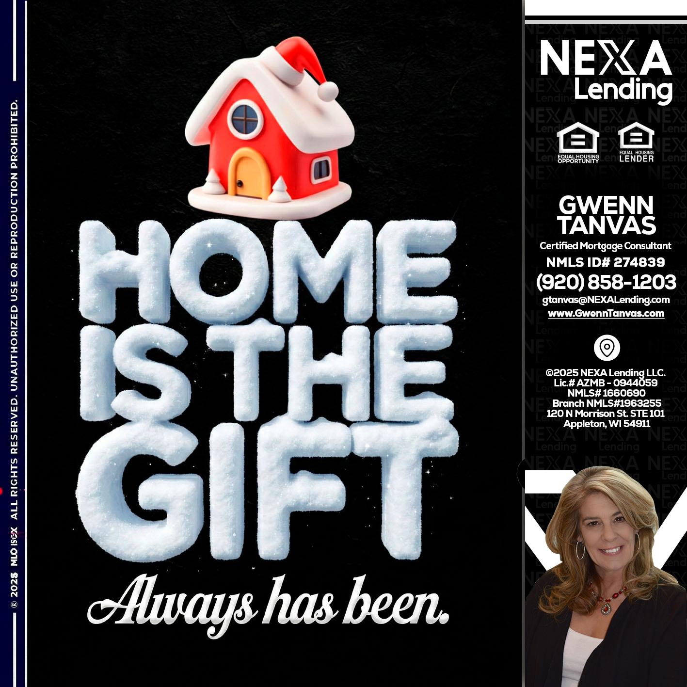 home is the gift - Gwenn Tanvas -Certified Mortgage Consultant