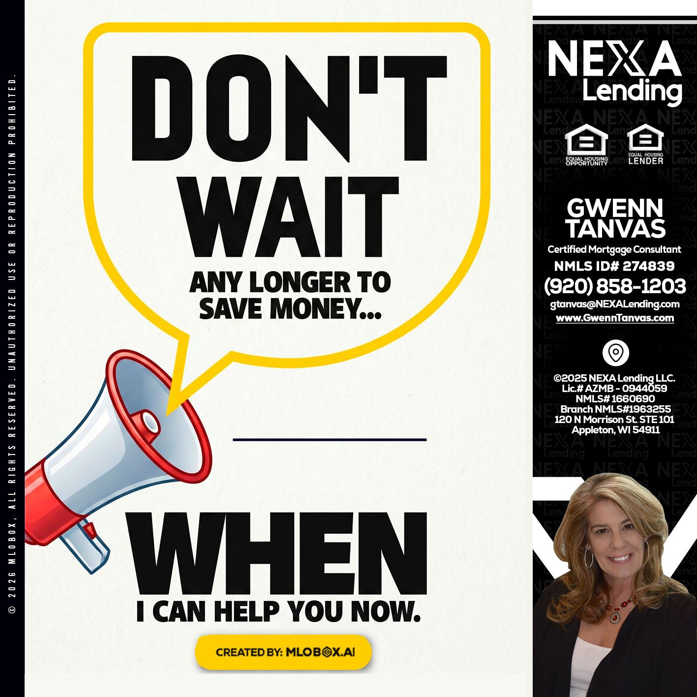 DONT WAIT - Gwenn Tanvas -Certified Mortgage Consultant