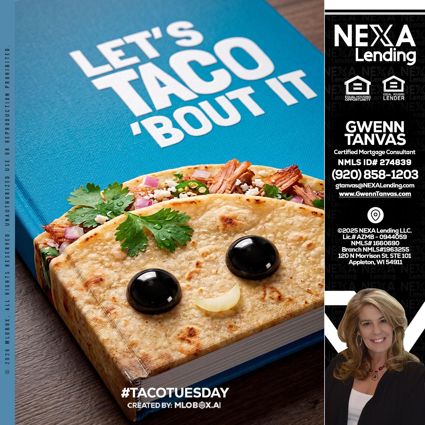 LETS TACO ABOUT IT - Gwenn Tanvas -Certified Mortgage Consultant